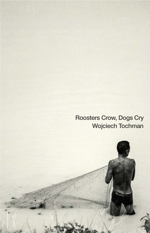 Roosters Crow, Dogs Cry