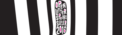 Open Letter - 2016 Spring/Summer Releases